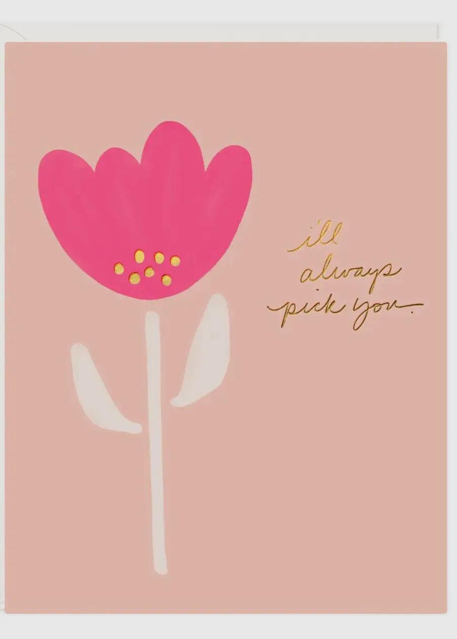 Always Pick You Card